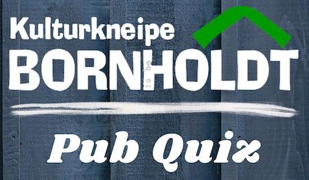 Das Pub Quiz in der Kulturkneipe Bornholdt